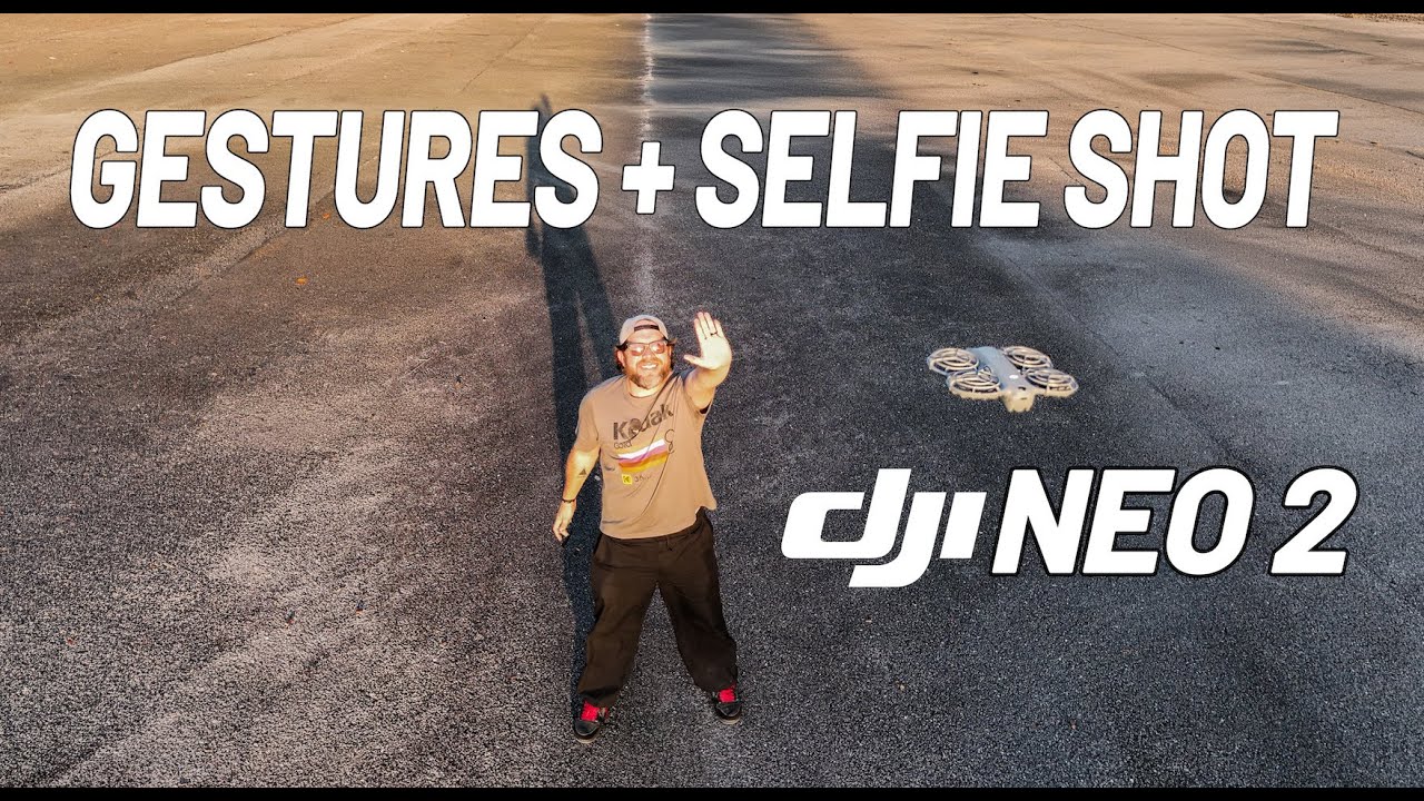 Gestures + Selfie Shot / DJI Neo 2