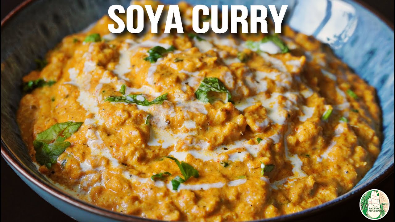 Soya Curry Recipe without Onion Garlic || Sattvik Kitchen