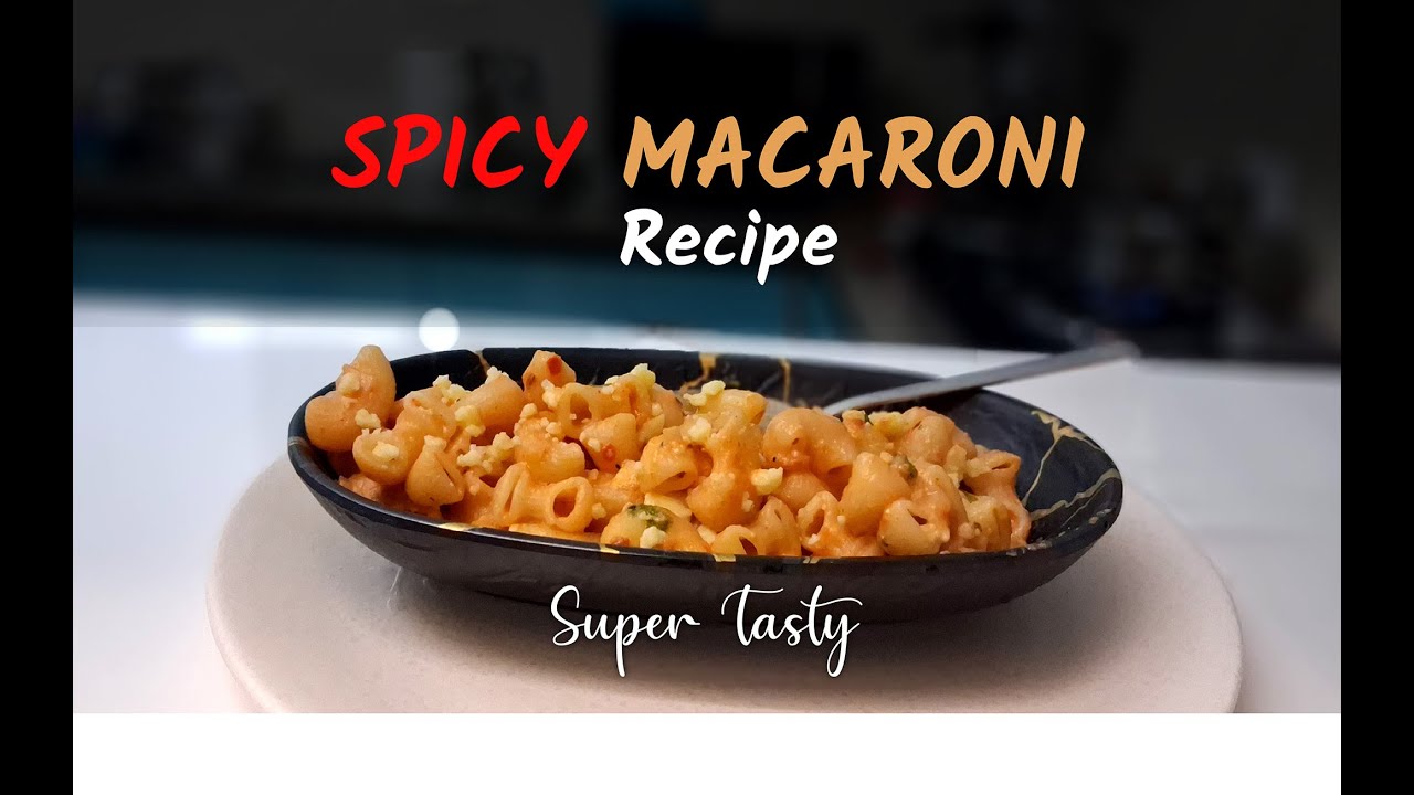 SPICY MACARONI RECIPE /SUPER TASTY