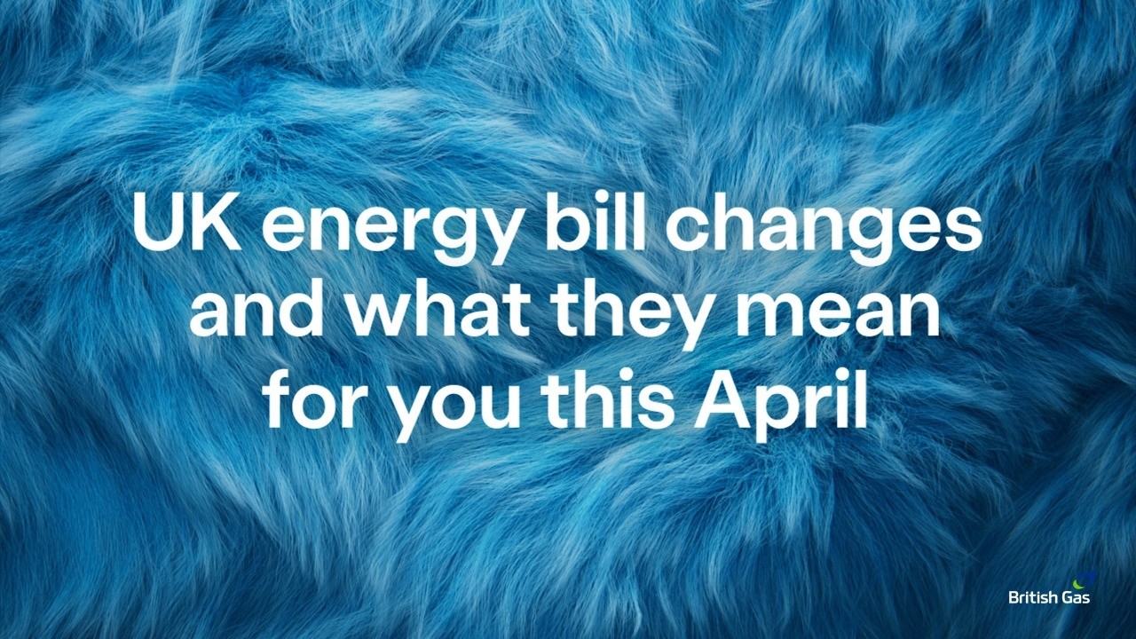 UK energy bill changes April 2026 &ndash; why your energy bill is getting cheaper from April