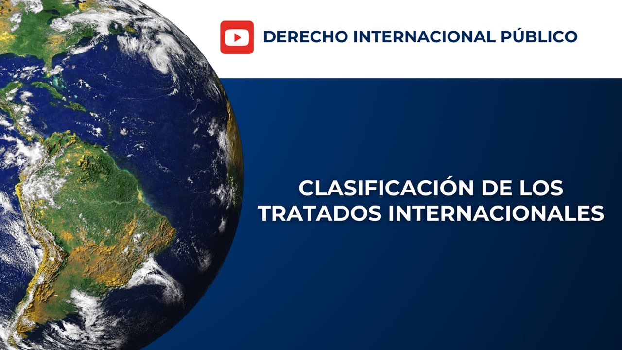 Clasificación de los Tratados Internacionales