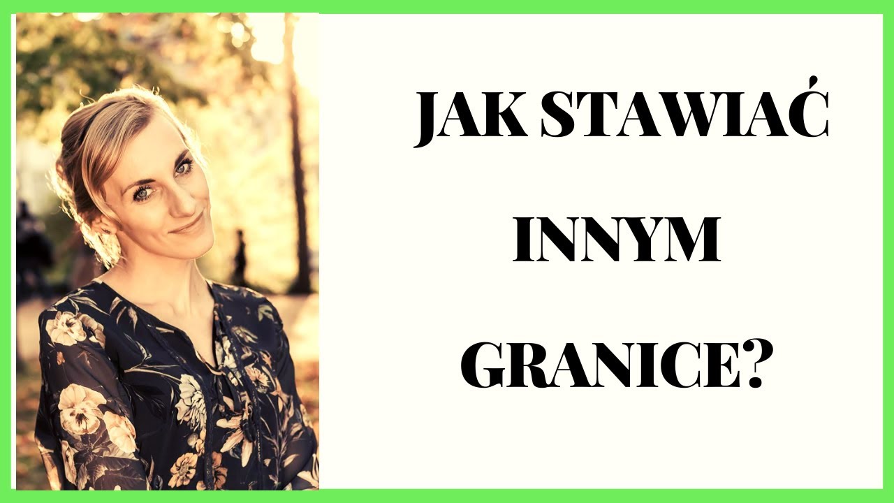 GRANICE - jak się chronić i stawiać zdrowe granice w relacjach?