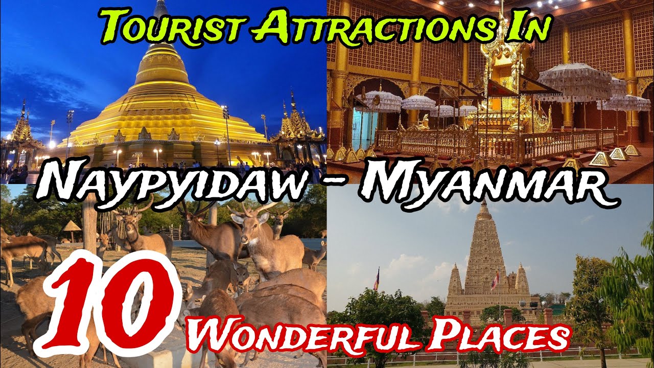 Top 10 Best Places to Visit in Naypyidaw Union Territory 😍 | Myanmar 🇲🇲 ( Burma )