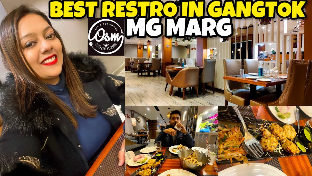 BEST Restaurant In Gangtok Mg Marg? Osm Restro & Lounge Must Try! Night Life In Gangtok