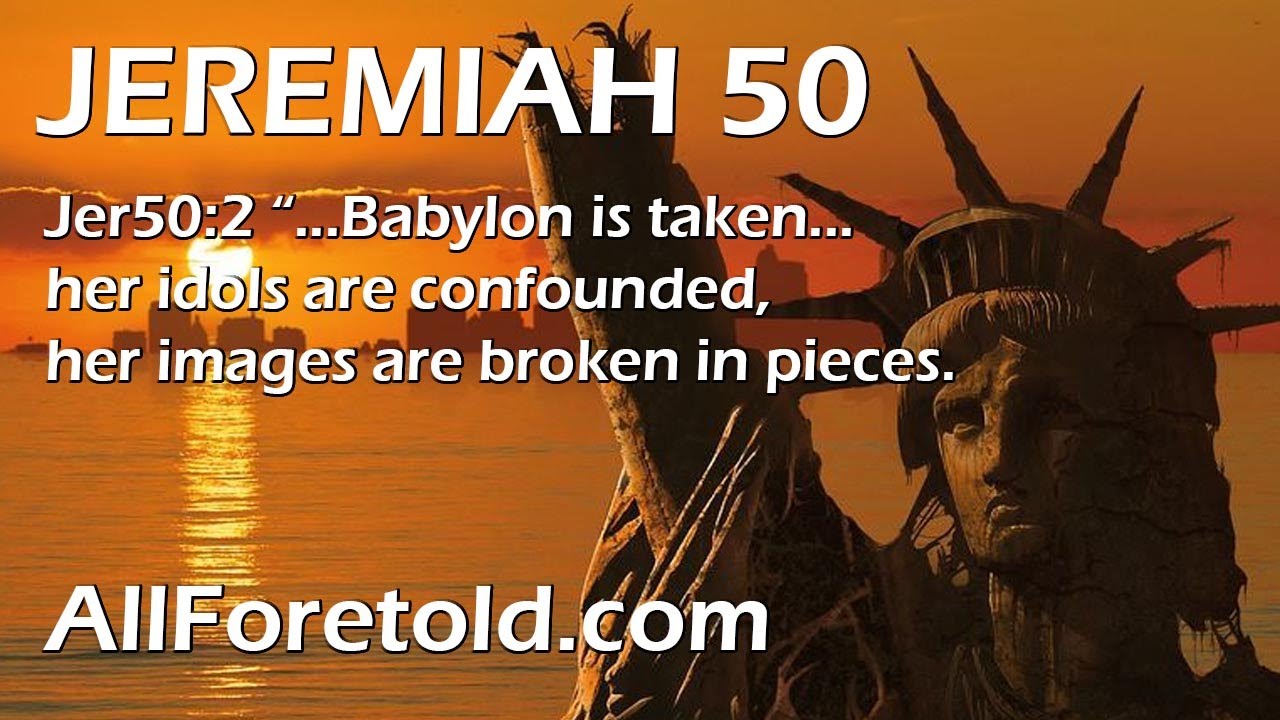 Jeremiah 50 - USA is Babylon (1 of 4), Day of the LORD, Rapture, Salvation