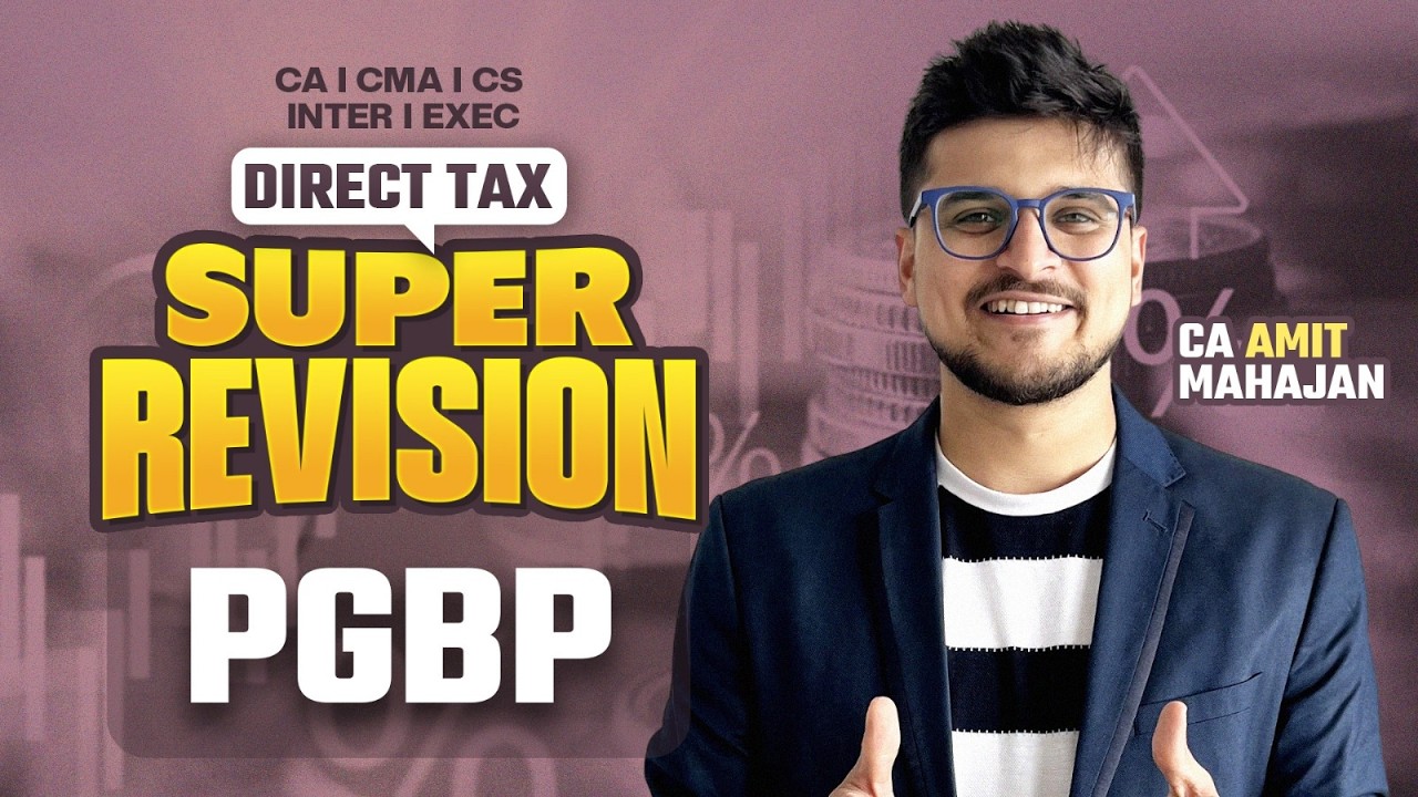 PGBP in 100 mins | DT Super Revision | CA Amit Mahajan