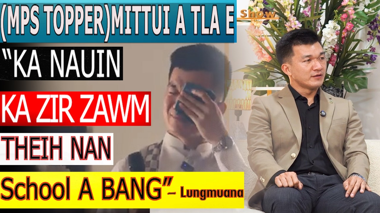 Khawbel tlangval (MPS Topper) ni thei Lungmuana chanchin ngaihnawm
