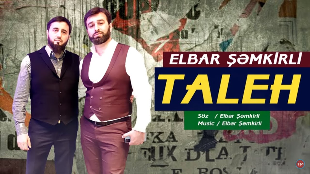 Elbar Şemkirli - Taleh