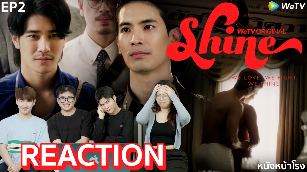 [EP2] Shine - ประวัติศาสตร์ชาติ = ชาย🌛อีกด้าน🌜ที่ไม่มีใครรู้ 🌚 Reaction ซีรีส์ยิ่งใหญ่แห่งปีจากคนไทย