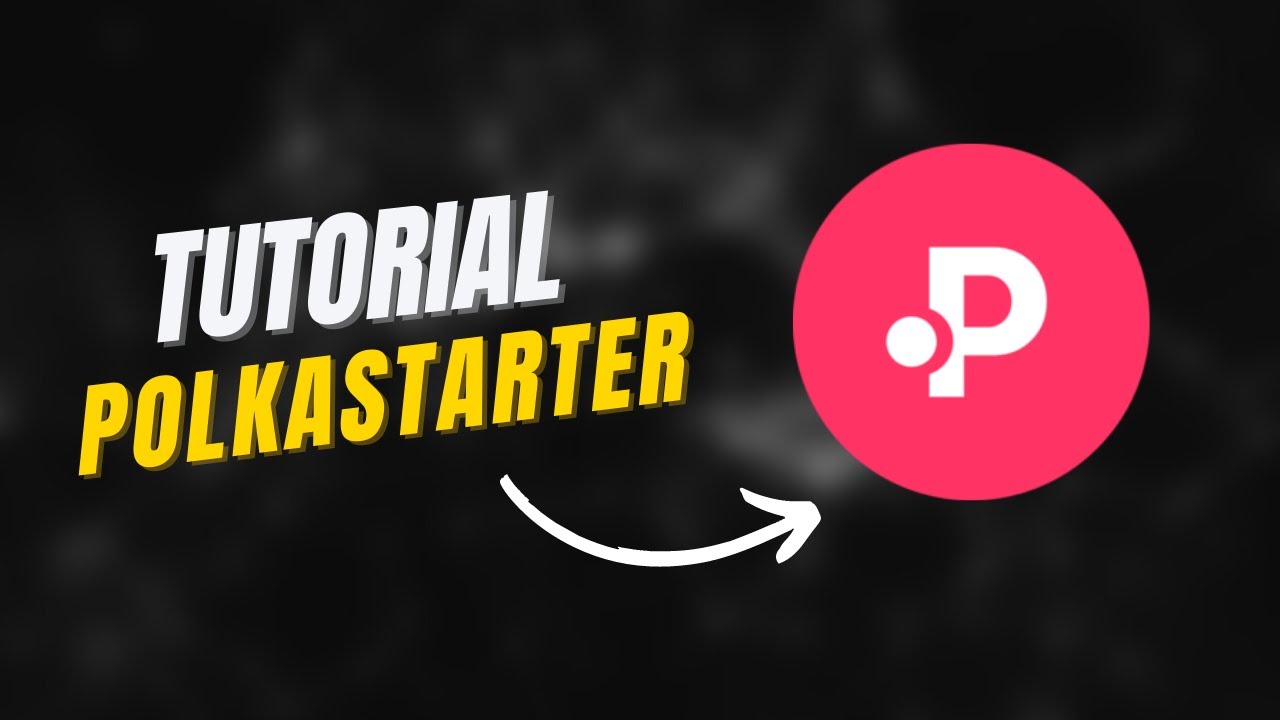Tutorial Polkastarter | Platforma lansare IDO