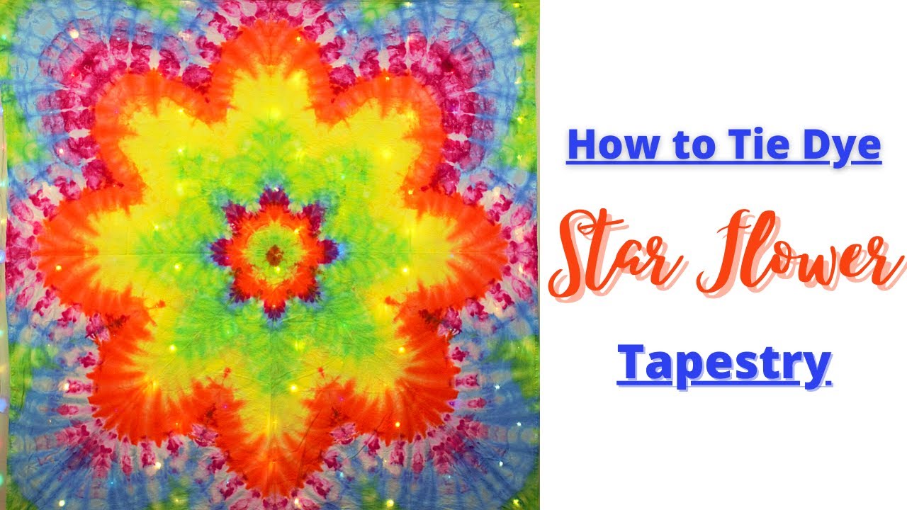 How to Tie Dye | Beautiful Tie Dye Star Flower Tapestry | Step by Step Tutorial