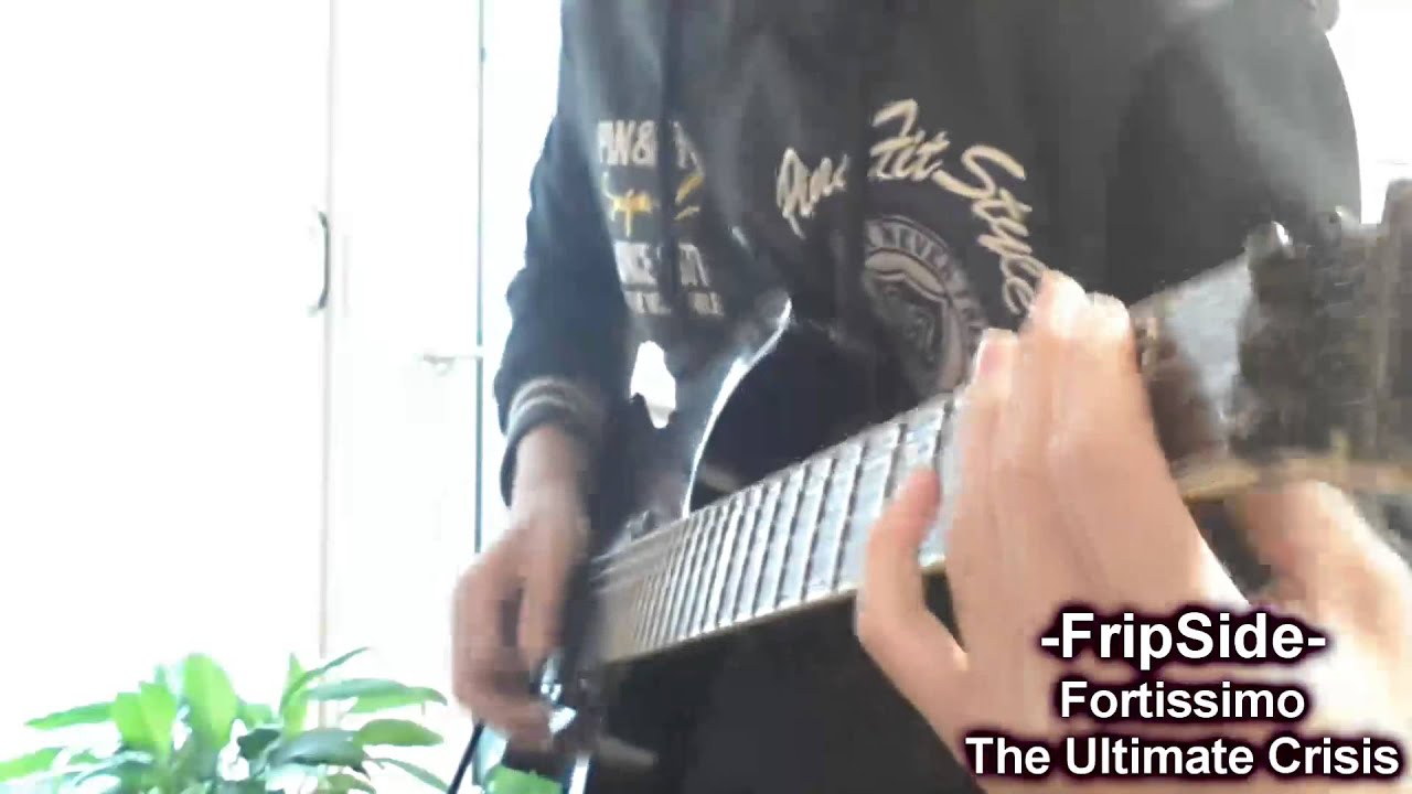 [FripSide] [Fortissimo - The Ultimate crisis] [Guitar Cover]