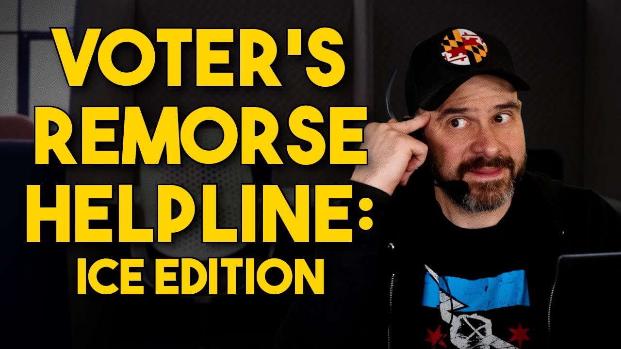 Voter's Remorse Helpline: ICE Edition