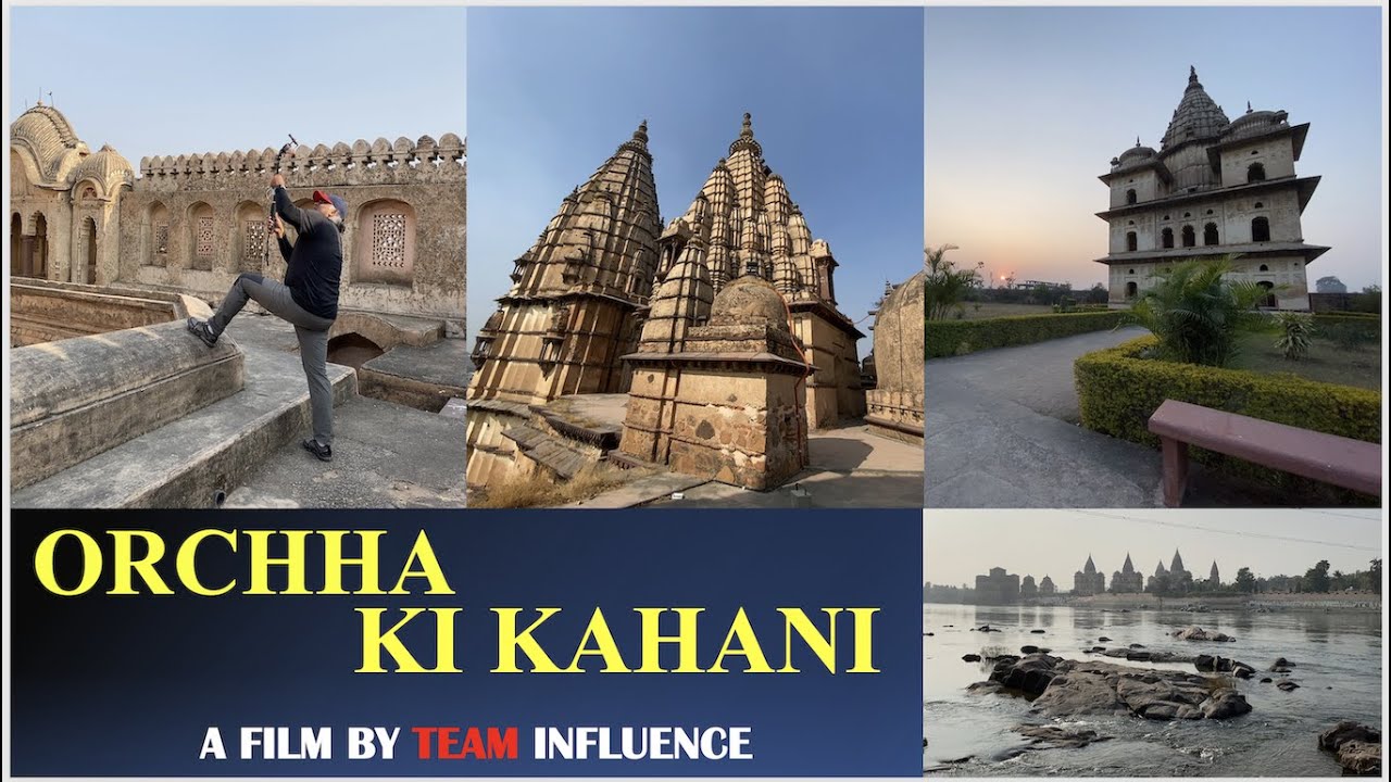 ORCHHA - GATHA OF UNSUNG TOWN | TEAM INFLUENCE PRESENTATION