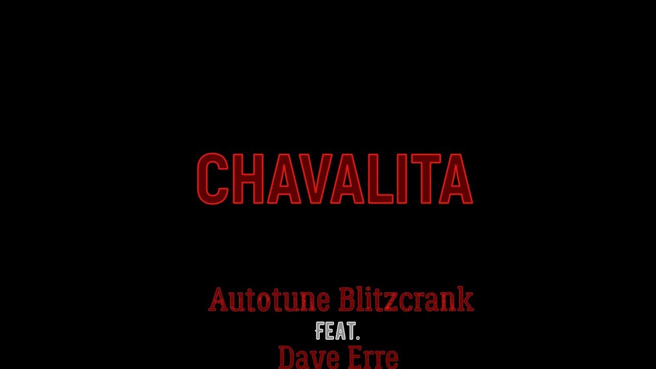 Chavalita - Autotune Blitzcrank Feat. Dave Erre
