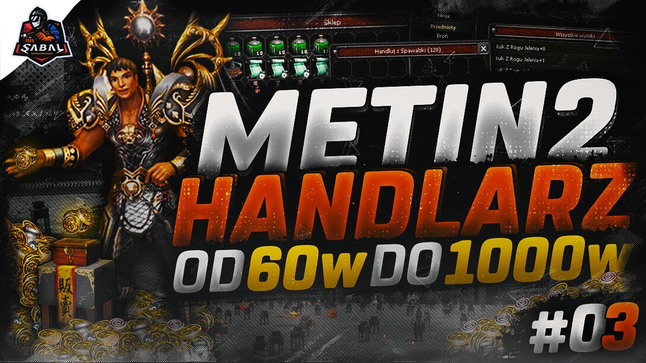 Metin2 Handlarz - Sabal zarabia w M1 - Odcinek 3 - Białe perły oddają