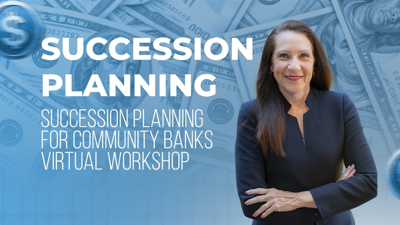 Upcoming Virtual Workshop: Succession Planning for Community Banks