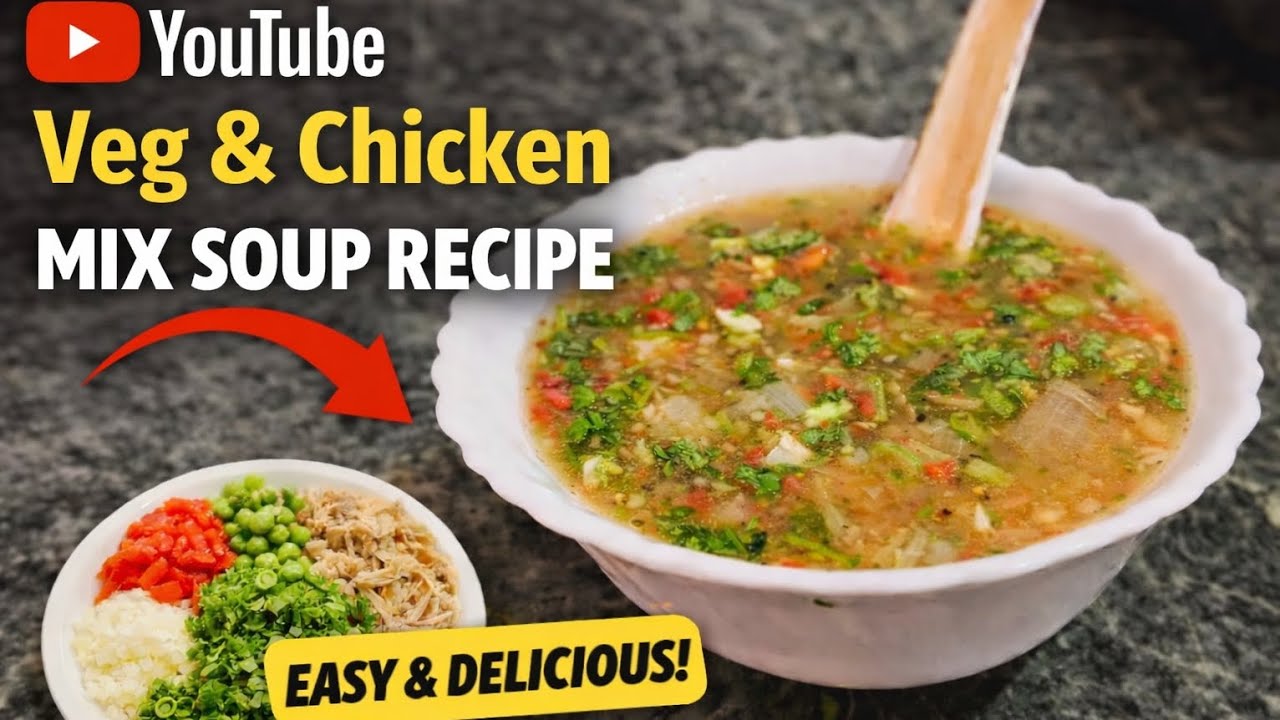 Veg & Chicken Mix Soup Recipe | Healthy, Easy & Delicious Soup 🍲