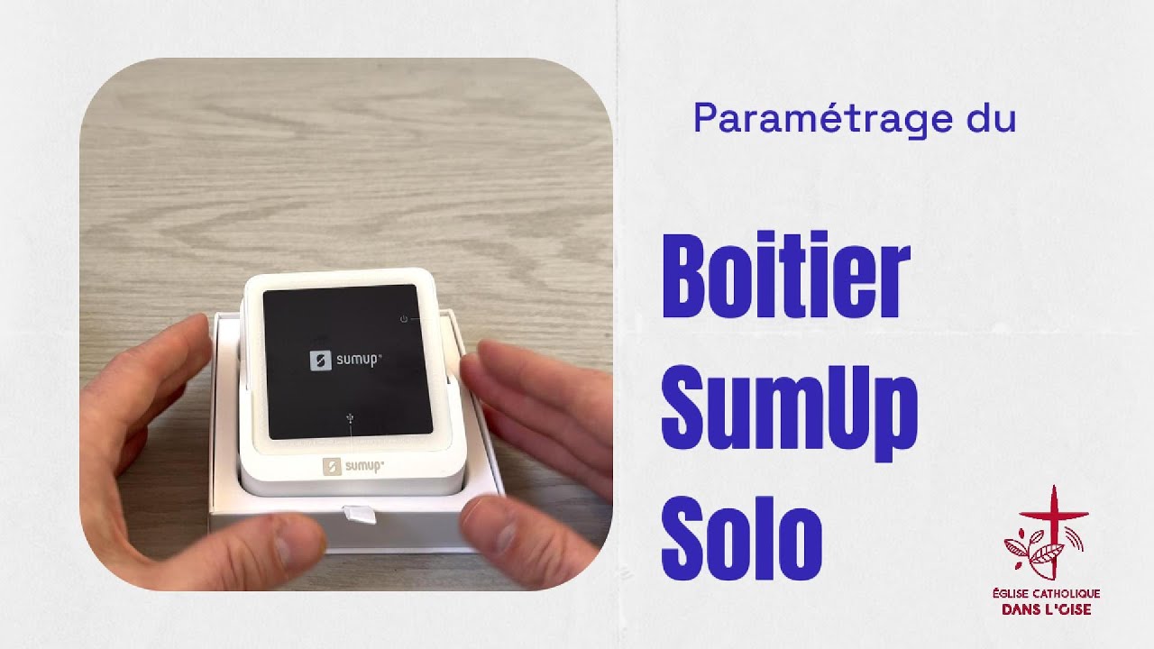 Unboxing et paramétrage du boitier de paiement SumUp Solo
