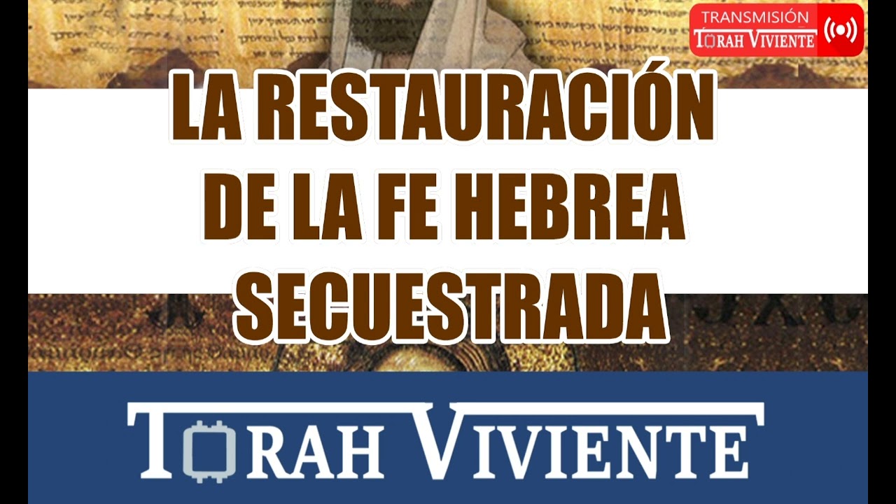 #1 LA RESTAURACIÓN DE LA FÉ HEBREA