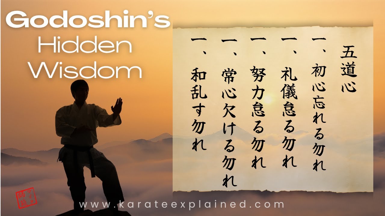 Godoshin&rsquo;s Hidden Wisdom &ndash; Karate&rsquo;s 5 Guiding Principles Explained
