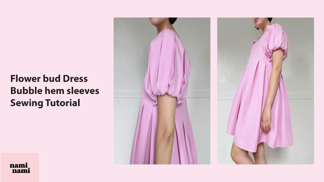 Flower Bud Dress Sewing tutorial for Bubble hem sleeves
