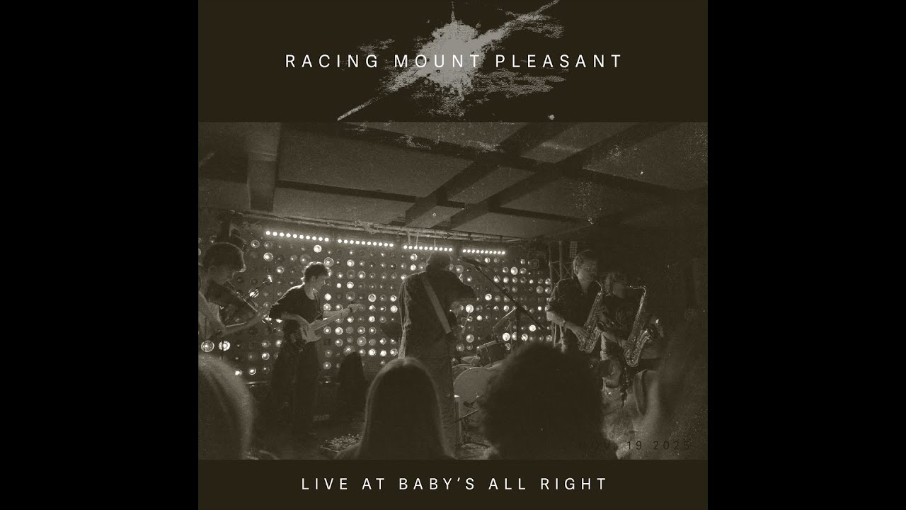 Racing Mount Pleasant - Live at Baby's All Right (11/19/25)
