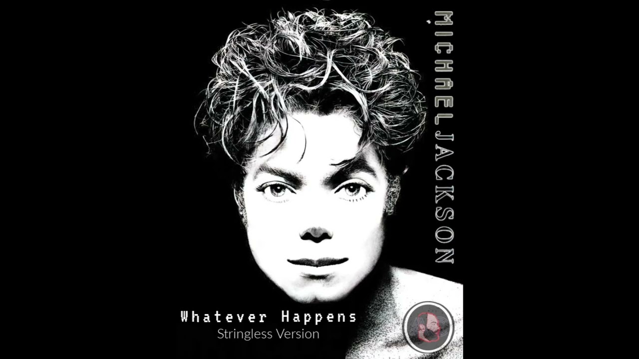 Michael Jackson - Whatever Happens (Stringless Version)