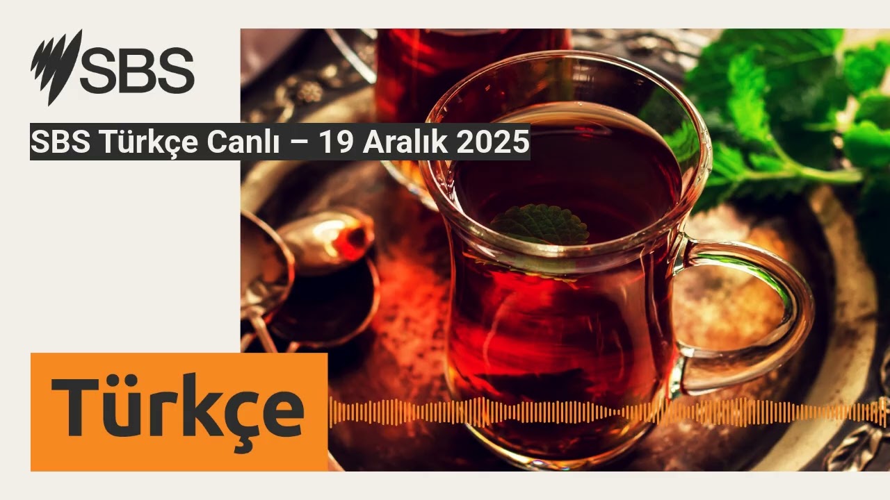 SBS T&uuml;rk&ccedil;e Canlı &ndash; 19 Aralık 2025 | SBS Turkish - SBS T&uuml;rk&ccedil;e