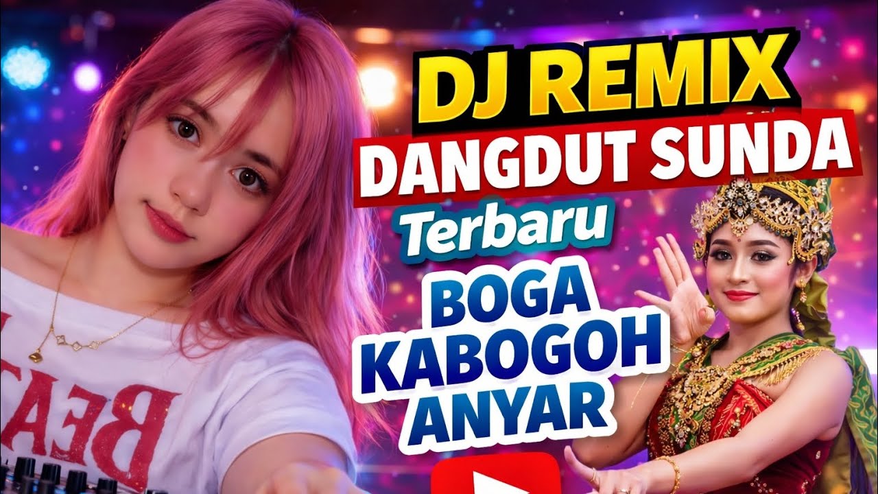 DJ REMIX SUNDA TERBARU 2026 🔥 KABOGOH ANYAR VIRAL TIKTOK FULL BASS