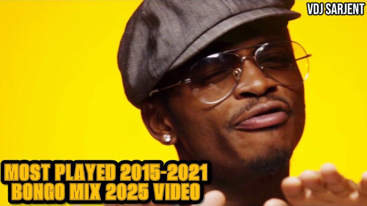 🔥 MOST PLAYED (2015-2021) SONGS BONGO MIX 2025 VOL.7 | VDJ SARJENT ALIKIBA DIAMOND MAVOKO HARMONIZE