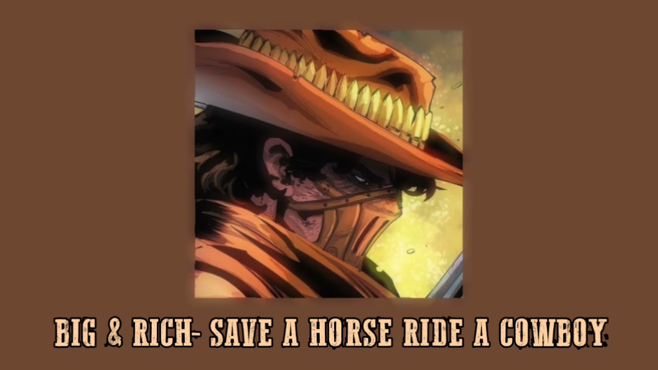 Big & Rich - Save A Horse Ride A Cowboy (slowed)