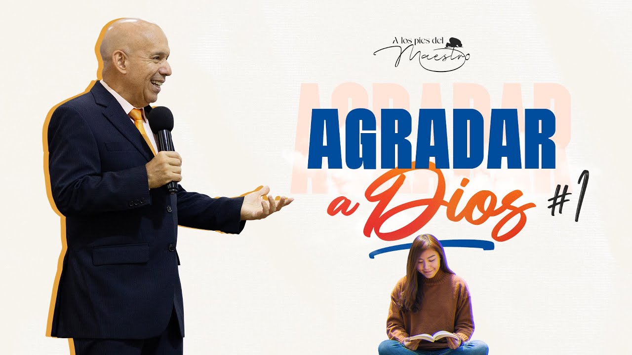 Agradar a Dios #1 | Seminario Bíblico