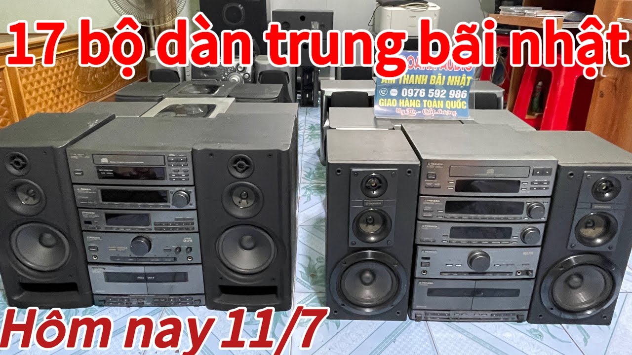 🎯ngày 11/7 e bán 17 bộ dàn trung bãi nhật , giá bộ rẻ nhất chỉ từ 1tr2 / bộ ,zalo của e 0976.592.986