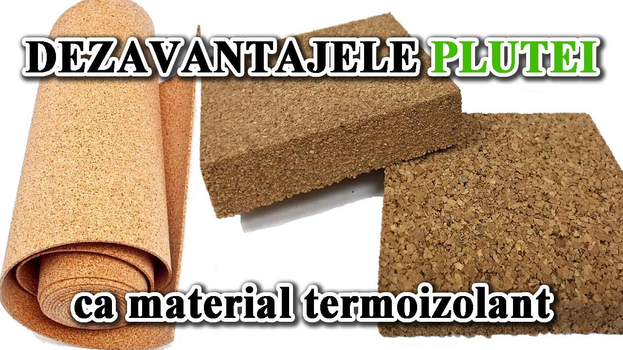 Dezavantajele plutei ca termoizolatie