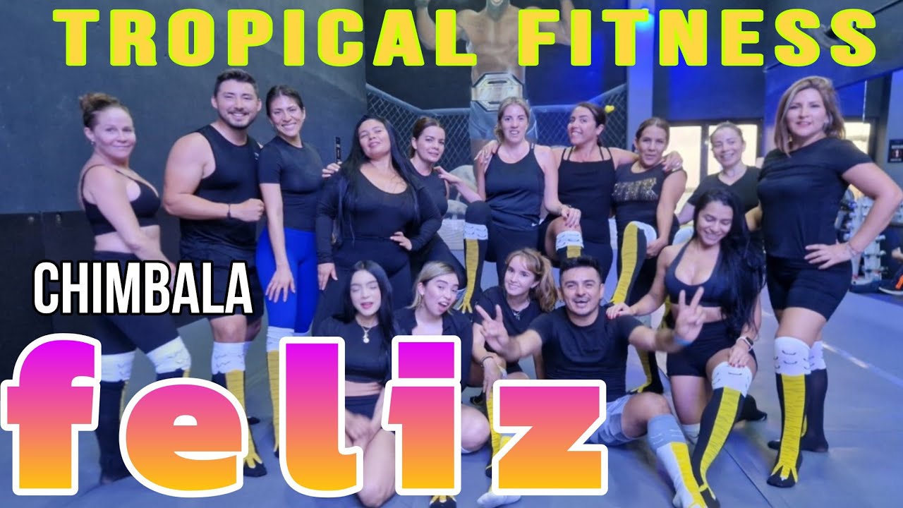 Feliz. Chimbala. Zumba, Tropical  fitness Angel lizama