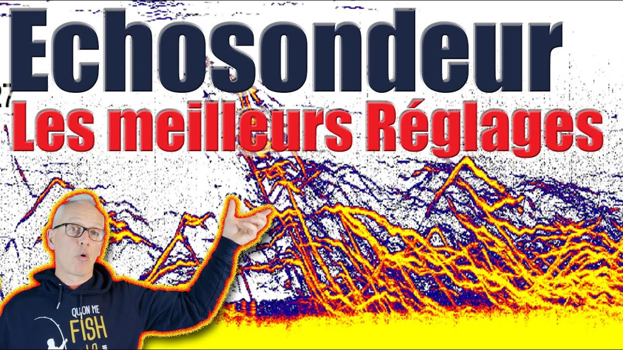 COMMENT BIEN REGLER SON ECHOSONDEUR : Tout sur les réglages de base de son échosondeur