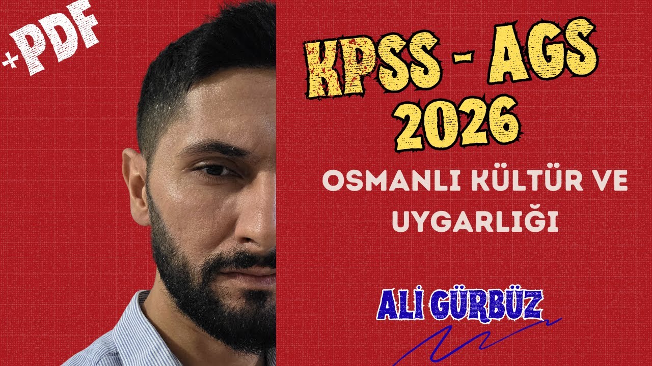 11) KPSS - AGS Tarih 2026 / Osmanlı Kültür ve Uygarlığı / Ali Gürbüz