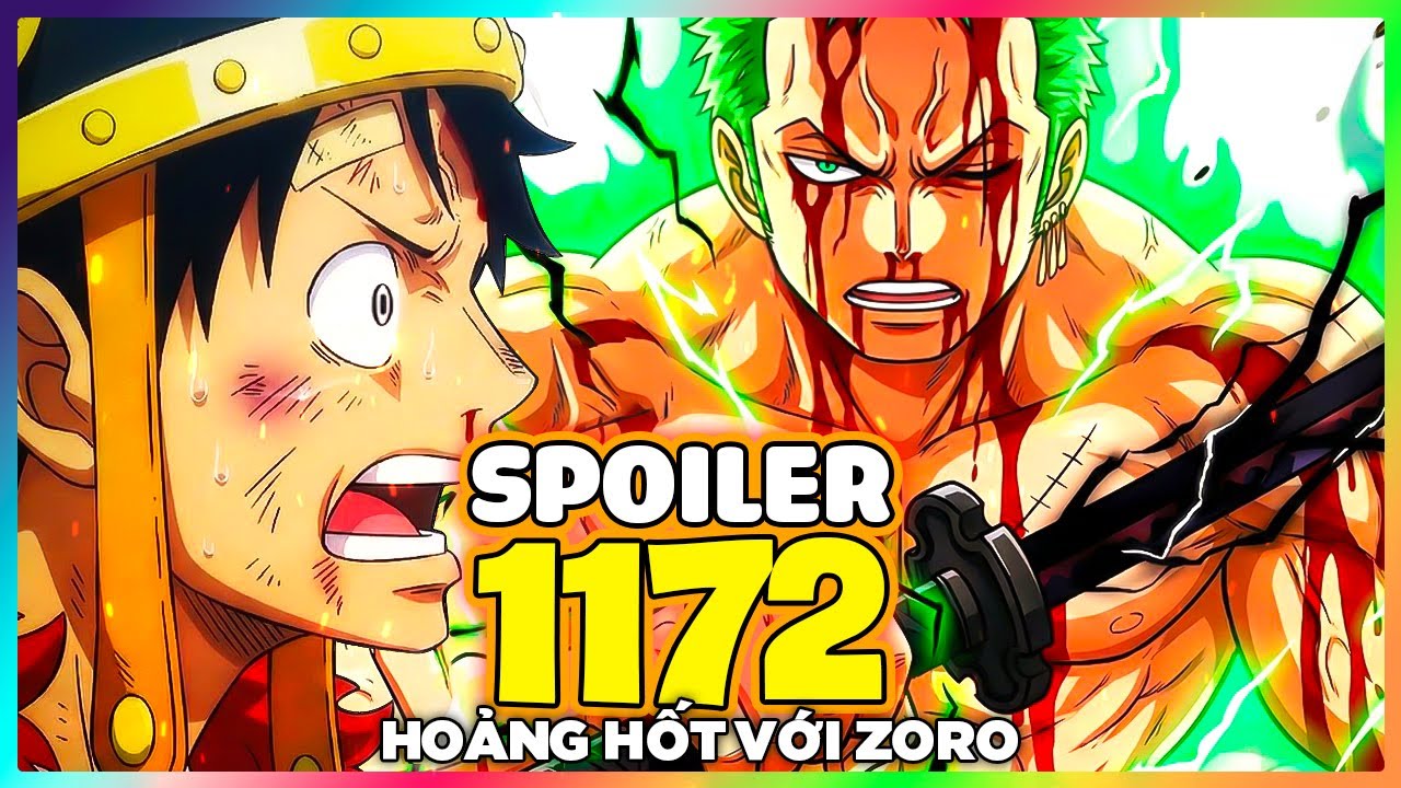 SPOILER One Piece Chap 1172 - ZORO ĐANG GÂY SỐT!