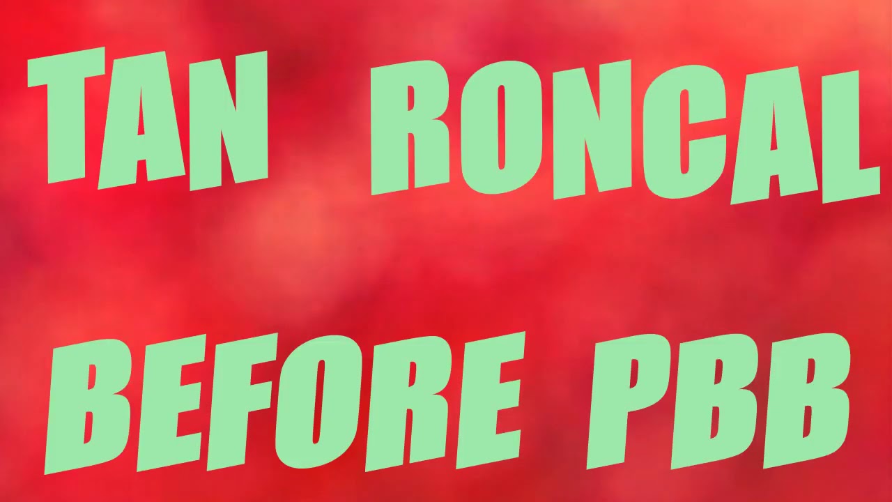 TAN RONCAL BEFORE PBB
