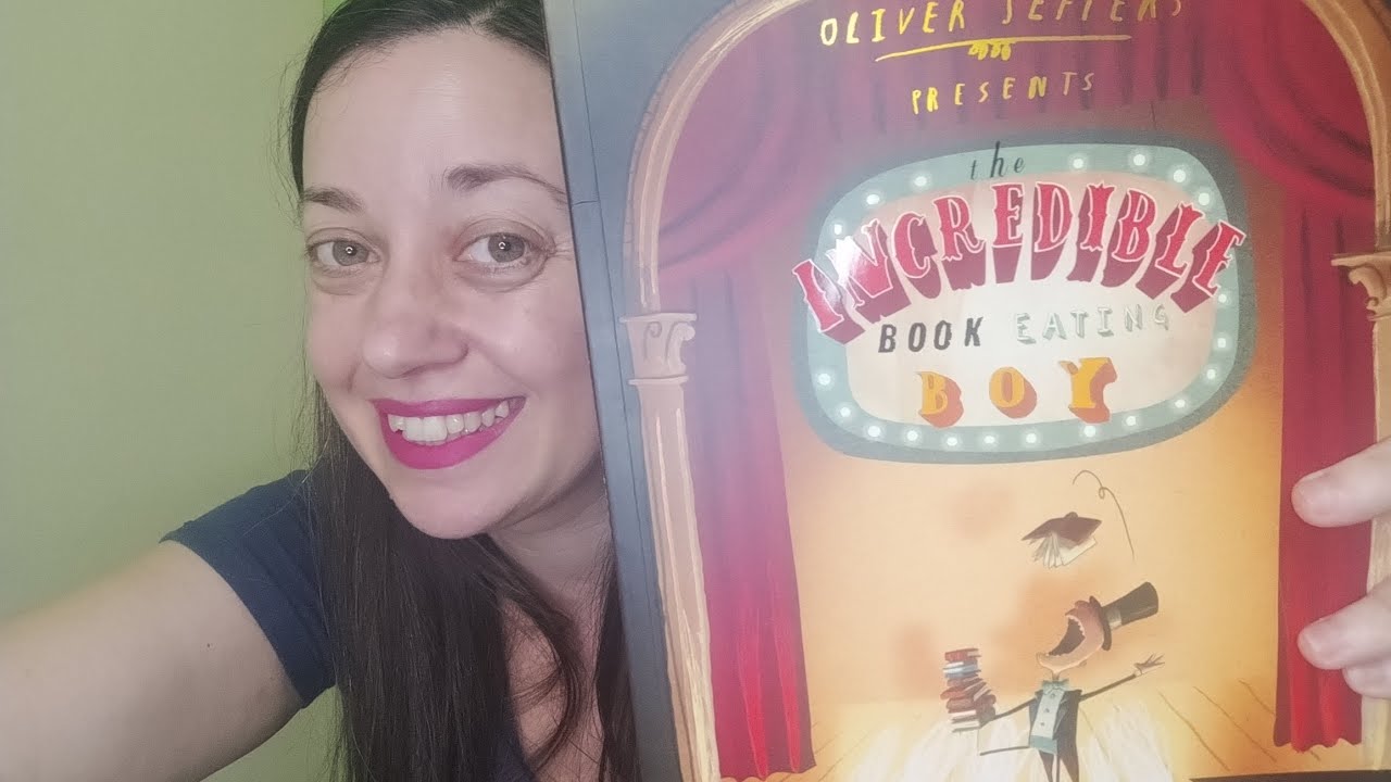 The Incredible Book Eating Boy, by Oliver Jeffers