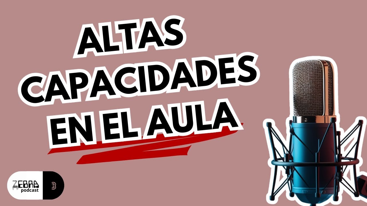 Zebra Podcast #3: pedagogía en altas capacidades