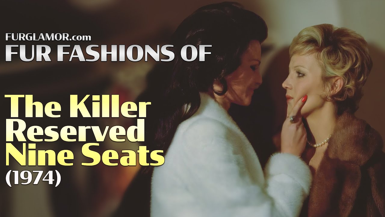 The Killer Reserved Nine Seats (1974) - Fur Fashion Edit - FurGlamor.com