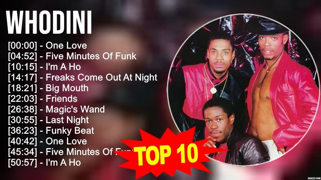 W.h.o.d.i.n.i Greatest Hits ~ Top 100 Artists To Listen in 2023