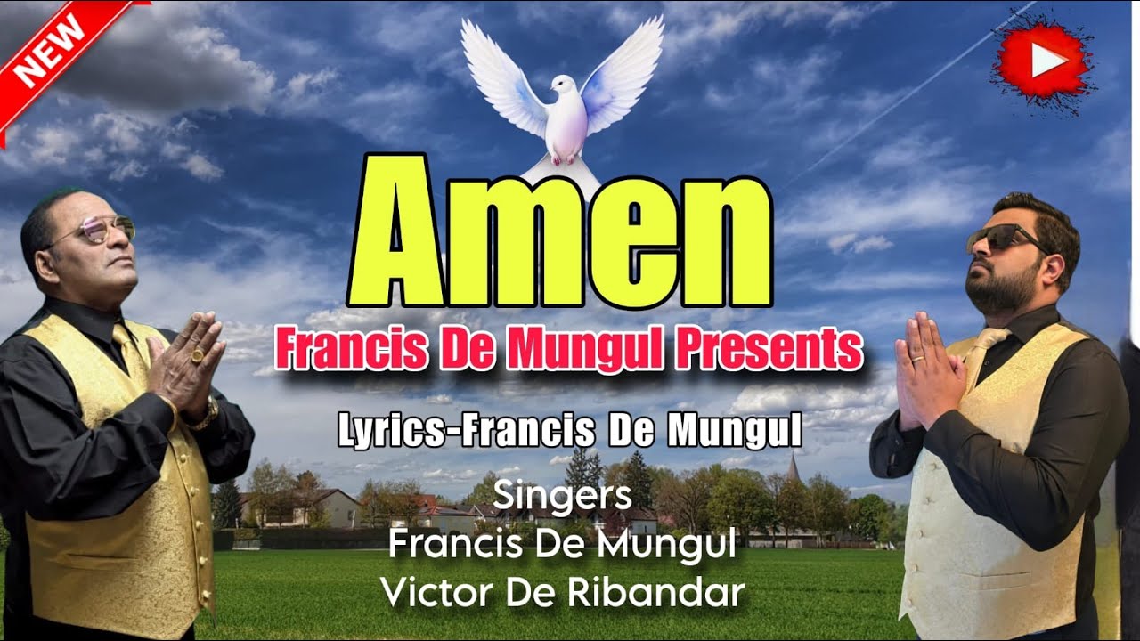 AMEN Song By  Francis De Mungul