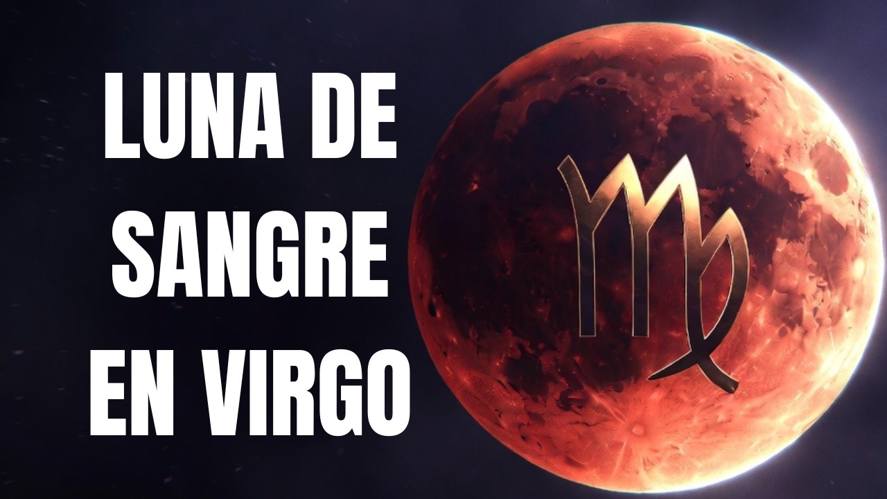 Luna de SANGRE en Virgo 2026: La Verdad Que No Podrás Ignorar