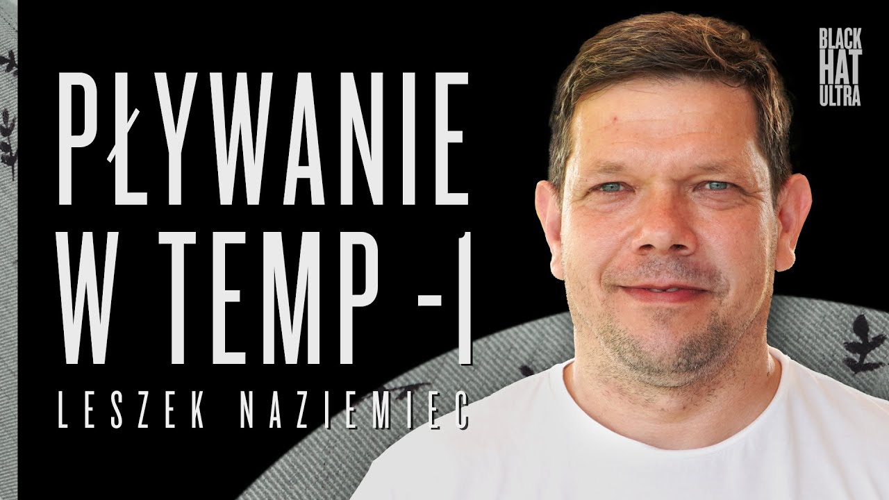 Dzikie pływanie - Leszek Naziemiec - Black Hat Ultra #pływanie