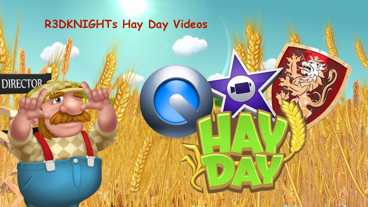 Hay Day - How R3DKNIGHT makes his videos.