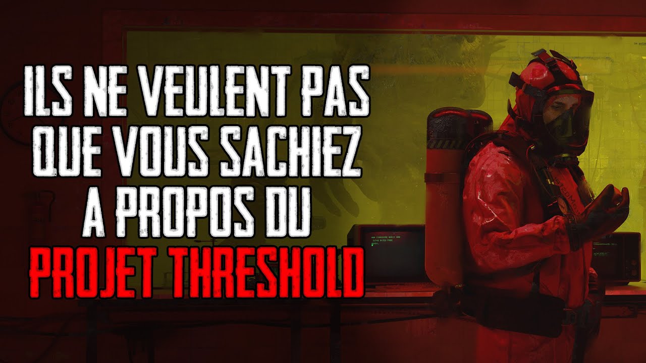 Le gouvernement ne veut pas que vous soyez au courant du projet THRESHOLD | Creepypasta