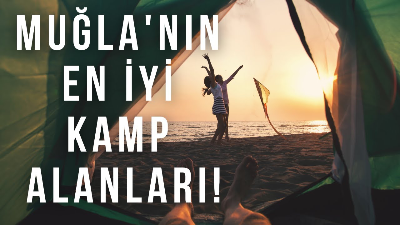 Muğla'nın En İyi Kamp Alanları! | 2024 - 2025